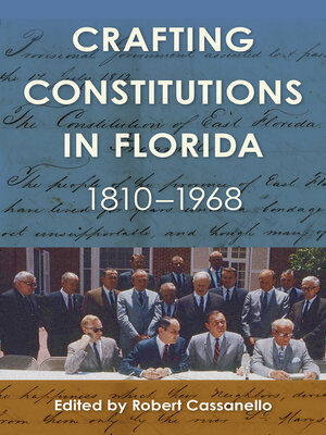 cover image of Crafting Constitutions in Florida, 1810–1968